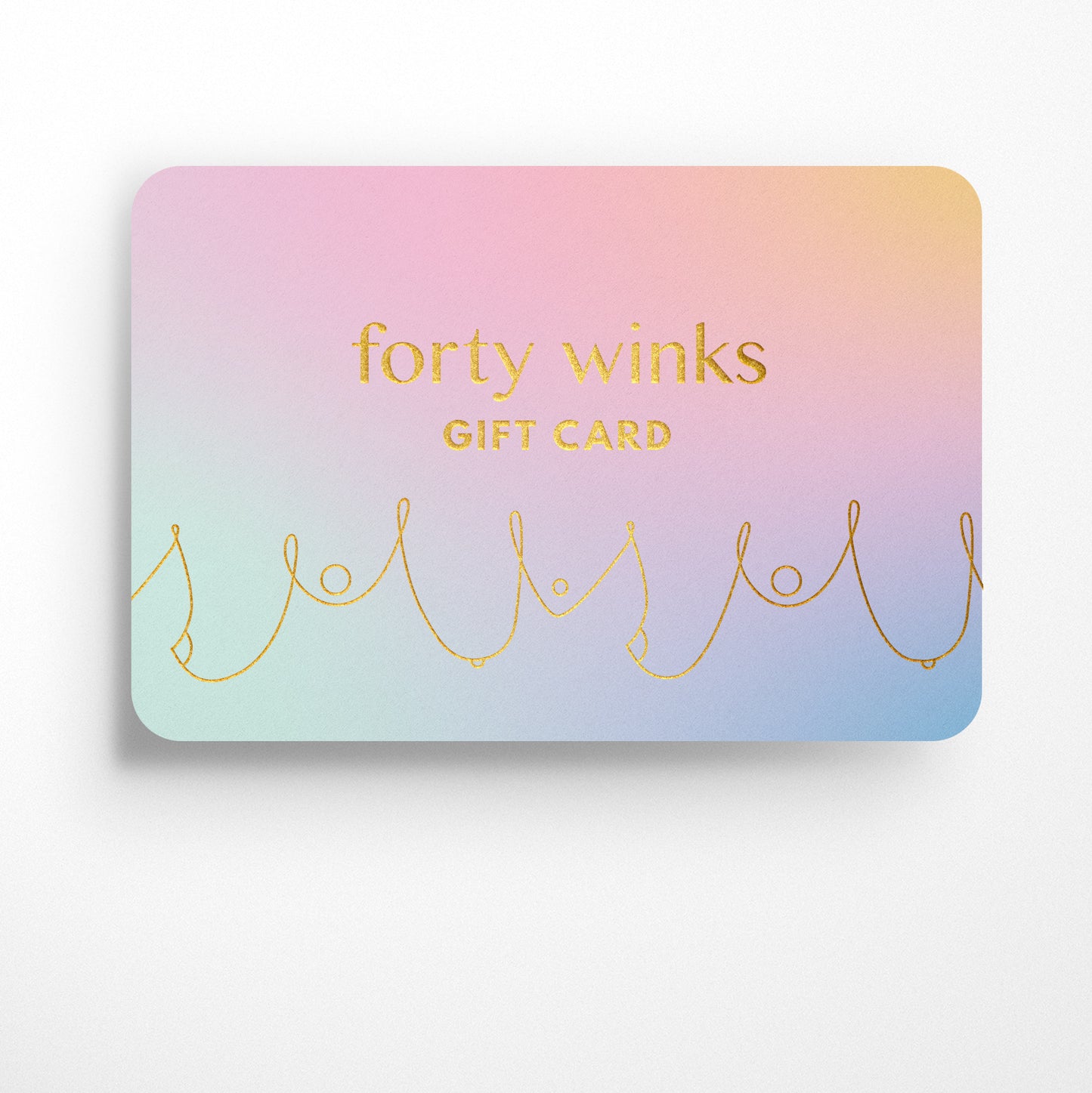 Forty Winks Gift E-Card